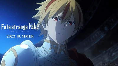 『Fate/strange Fake -Whispers of Dawn-』2023 Summer TVスペシャル放送決定！ 本編最新映像を公開！