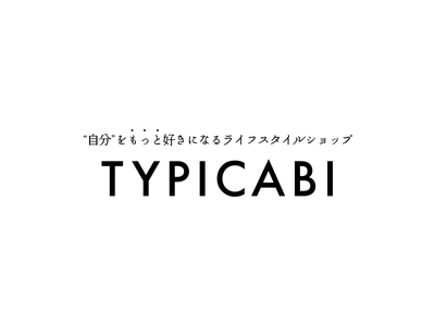 現代のライフスタイルに適したファッション・生活雑貨を提案する オンラインセレクトショップ「TYPICABI」をオープン