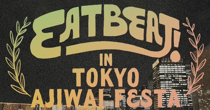 EATBEAT! in Tokyo Ajiwai festa