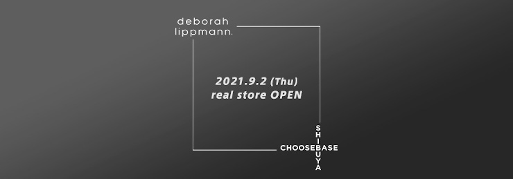 CHOOSEBASE SHIBUYA×deborah lippmann