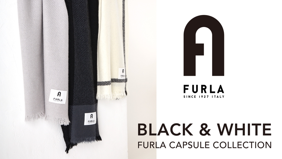 FURLA  BLACK＆WHITE CAPSULE COLLECTION