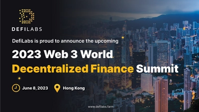 ブロックチェーン技術 × AIの新時代の資産運用サービス 「DefiLabs(ディーファイラボ)」が 『WEB3 WORLD DECENTRALIZED FINANCE SUMMIT』を 6/8に香港で開催