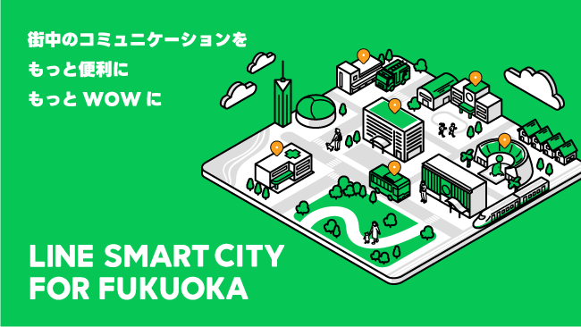 LINE SMART CITY FOR FUKUOKA