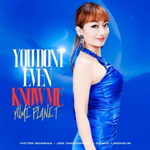 YUMI PLANET　12/23新曲YOU DONT EVEN KNOW ME、 12/27 YOU DONT EVEN KNOW ME LA EDITIONをリリース！
