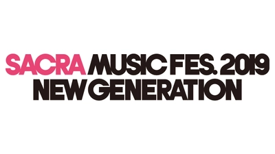 【MUSIC ON! TV（エムオン!）】 SACRA MUSIC FES.2019 -NEW GENERATION- エムオン!で放送決定！ 6月はダイジェスト版を最速で、 7月はライブをたっぷりとお届け！