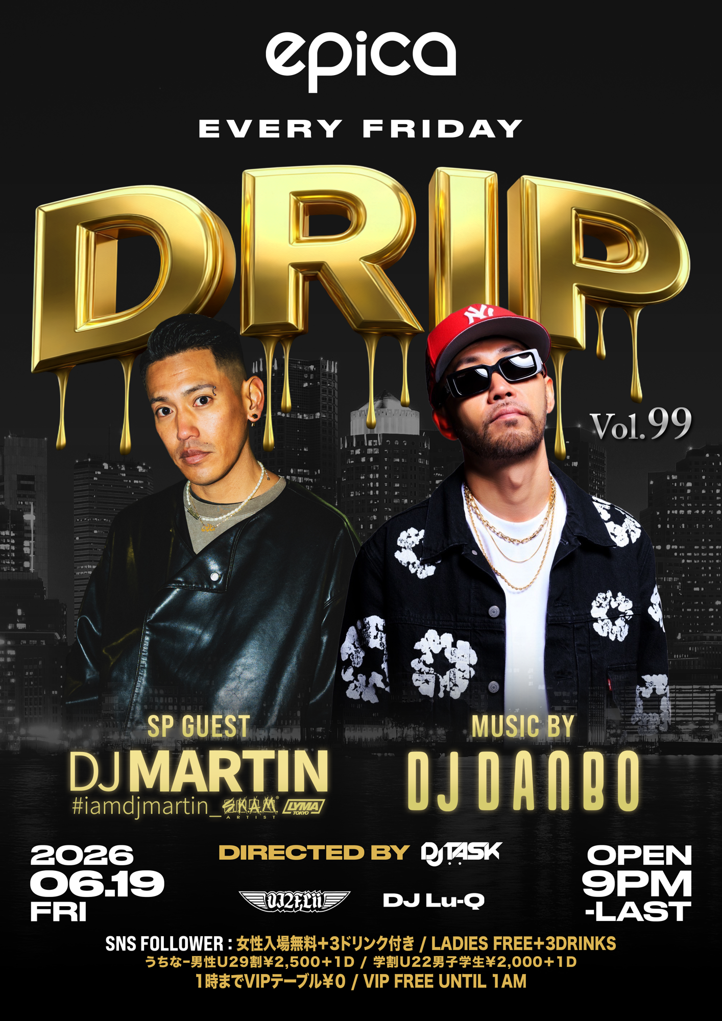 2026年6月19日(金)「epica•沖縄」にて、今回で99回目を迎える、DJ DANBOプロデュース【DRIP】日本を代表するインターナショナルDJ、DJ MARTINを迎え開催いたします。