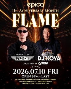 2026年7月10日(金)epica OKINAWAにて、DJ 2FLiiプロデュース『FLAME』Vol.7にスペシャルゲストDJ KOYAを迎え開催決定！ 