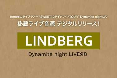 LINDBERG、秘蔵ライブ音源がデジタルリリース！