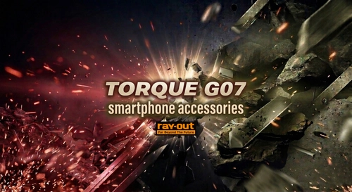 TORQUE® G07対応アクセサリーが登場【TORQUE® G07発売3/18(水)に合わせて発売開始】【レイ・アウト】