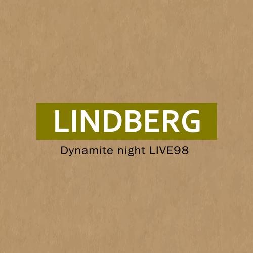 LINDBERG「Dynamite night LIVE98」