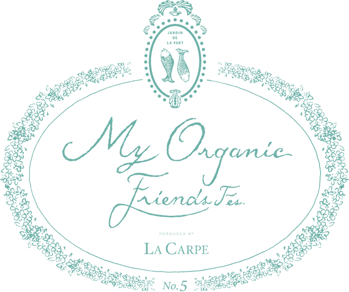 第5回「My Organic Friends Fes by Salon de LA CARPE 2022」