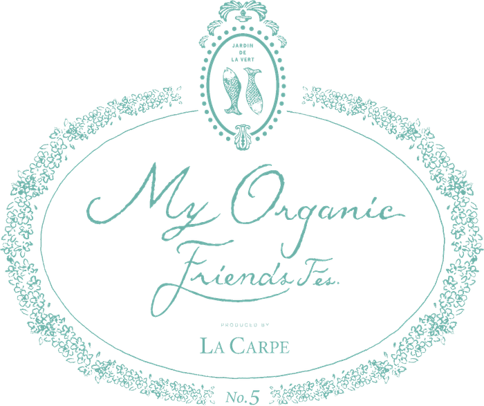 第5回「My Organic Friends Fes by Salon de LA CARPE 2022」