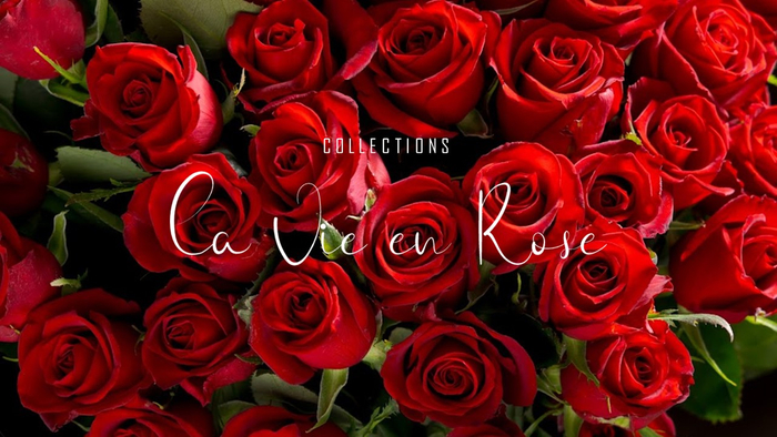 COLLECTIONS "La Vie en Rose"