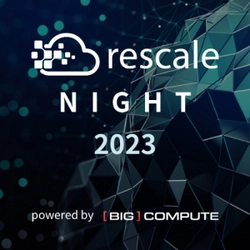 クラウドHPCリーダー Rescale 主催イベント  「Rescale Night 2023 powered by Big Compute」を 2023年12月6日に開催