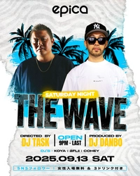 2025年9月13日(土)「EPICA•沖縄」にてDJ DANBOプロデュース【THE WAVE】が開催！！最高の流れをご体感下さい。