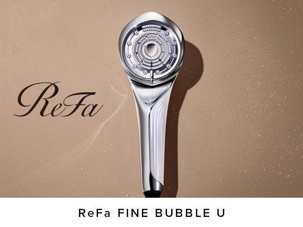 ▲ Refa FINE BUBBLE Uを導入