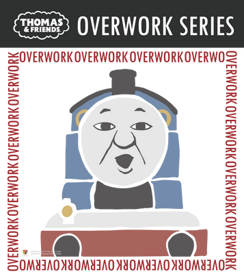 頑張る大人たちをトーマスたちが応援　 新アートシリーズ「OVERWORK SERIES」が登場　 10/7(火)LINEスタンプ第1弾が発売