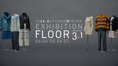 新進気鋭7ブランドによる“FLOOR 3.1 2024 AW EXHIBITION”。 ファッションオンラインストアFLOOR 3.1から ポップアップストア4/4～7、表参道にて開催。