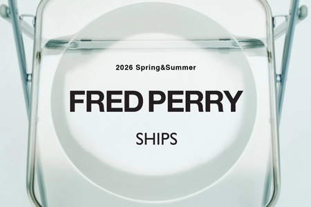 この春、SHIPSが展開する〈FRED PERRY〉のアイテムを販売！