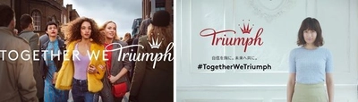 トリンプブランド グローバルキャンペーン　 自信を胸に。未来へ共に。　 #TogetherWeTriumph　 ブランドメッセージCM放映開始　 2018年4月18日(水)より全国(一部地域を除く)にてオンエア