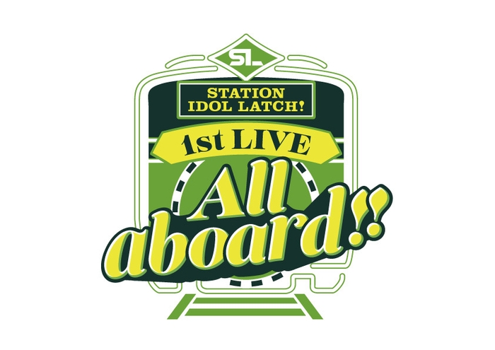 STATION IDOL LATCH! キービジュアル “All aboard!!” LIVEロゴ