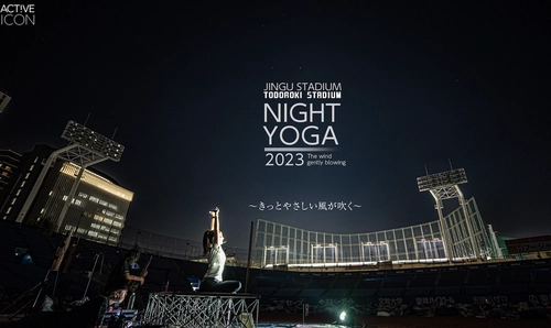 日本最大級のヨガイベント 『STADIUM NIGHT YOGA 2023』追加開催決定　 外国人観光客が英語で参加できるナイトヨガ！