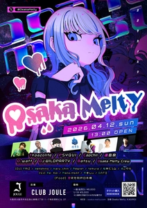 インターネット音楽とフューチャー系DJが大阪に集結！ネットカルチャーが紡ぐDJ LIVEイベント「Osaka Melty 2026」を4月12日（日）に開催