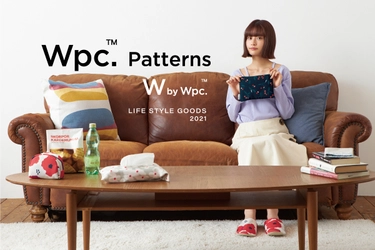 “かわいい”に囲まれたい！！！ GWはWpc.のかわいい雑貨で気分を上げたい。GWはWpc.のかわいい雑貨をゆっくり選びたい。