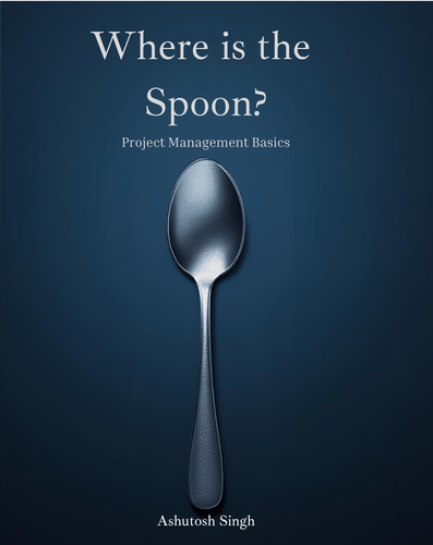 『Where is the Spoon? : Project Management Basics』ペーパーバック版表紙