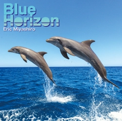 エリック・ミヤシロ、15年ぶりの新作　 豪華ミュージシャン集結の6thアルバム　 『Blue Horizon』2025年9月24日リリース