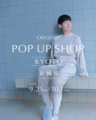 ovonir POP UP SHOP KYOTO 新風館