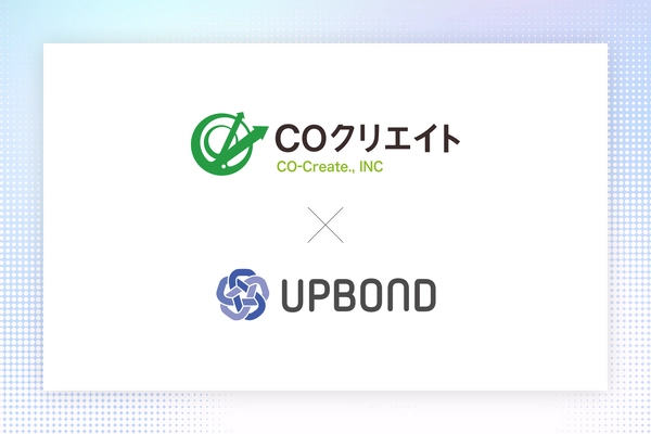 株式会社UPBONDと株式会社COクリエイトが業務提携を発表　 新時代のマーケティングプラットフォーム創造を目指す