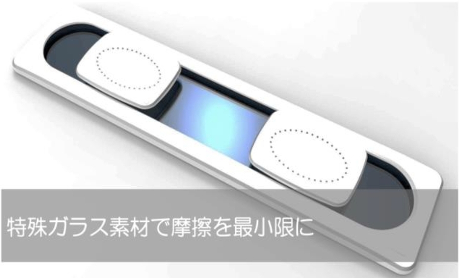 特殊ガラス素材で摩擦を最低限に