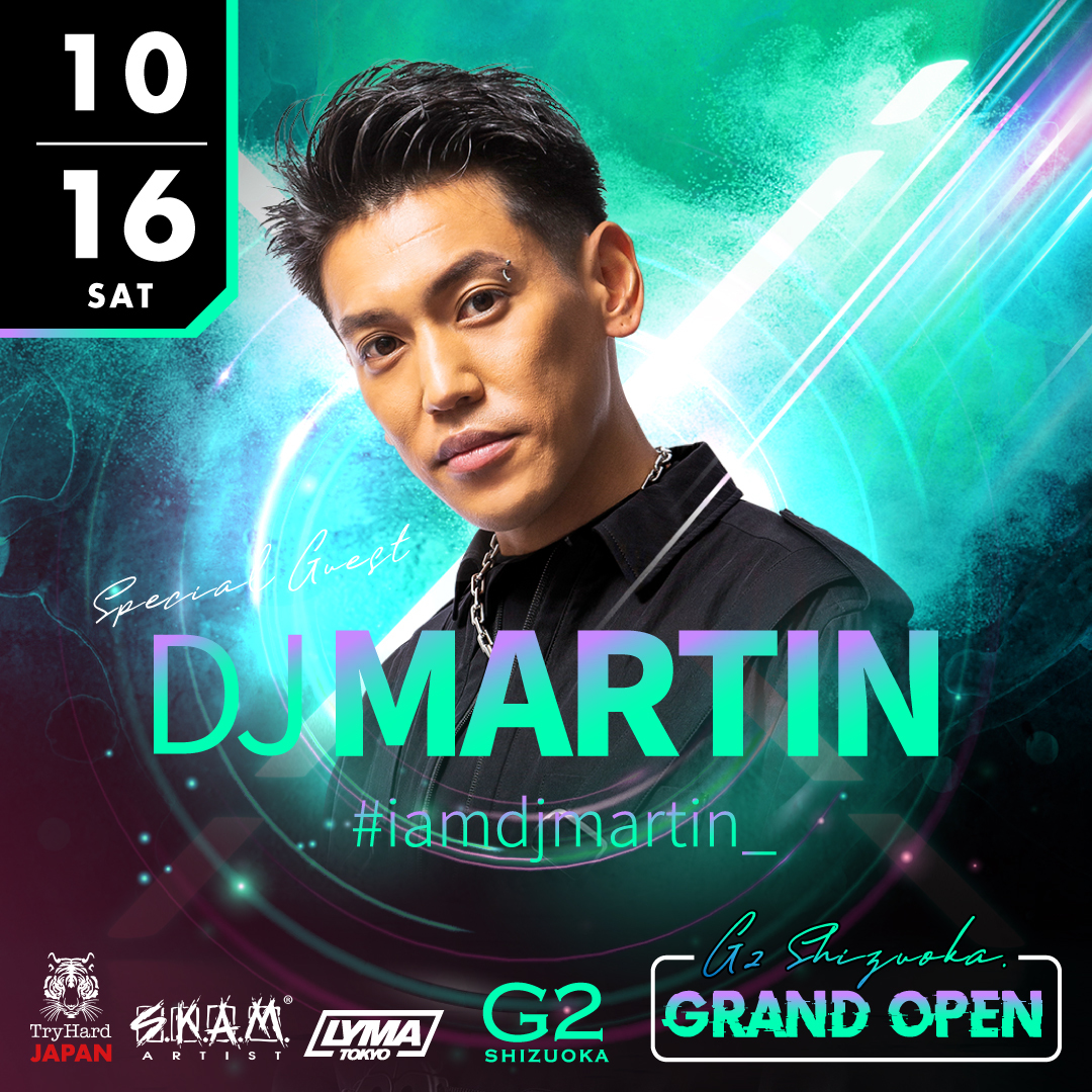 2021.10.16(SAT) SPECIAL GUEST:DJ MARTIN