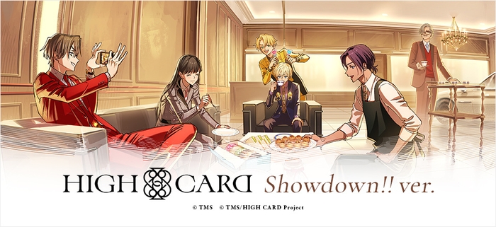 『HIGH CARD』-Showdown!!ver.