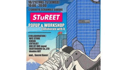 渋谷スクランブルスクエアにてカスタムブランドSTuREETがリスペクトするブランドらとコラボ！　STuREET POPUP SHOP＆WORK SHOP　-COLLABORATE with U-を開催！