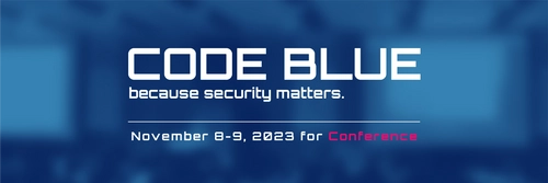 日本最大級のサイバーセキュリティ国際会議 『CODE BLUE 2023』11月8日・9日の2日間  赤坂インターシティAIRにて2019年ぶりリアル限定開催