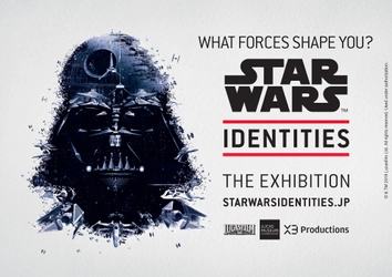 スター・ウォーズ(TM)の最後の大展覧会　 STAR WARS(TM) Identities： The Exhibition