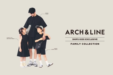 ＜SHIPS KIDS＞【ARCH＆LINE × SHIPS】親子でリンクコーデが楽しめる、SOLOTEX®シリーズが新登場