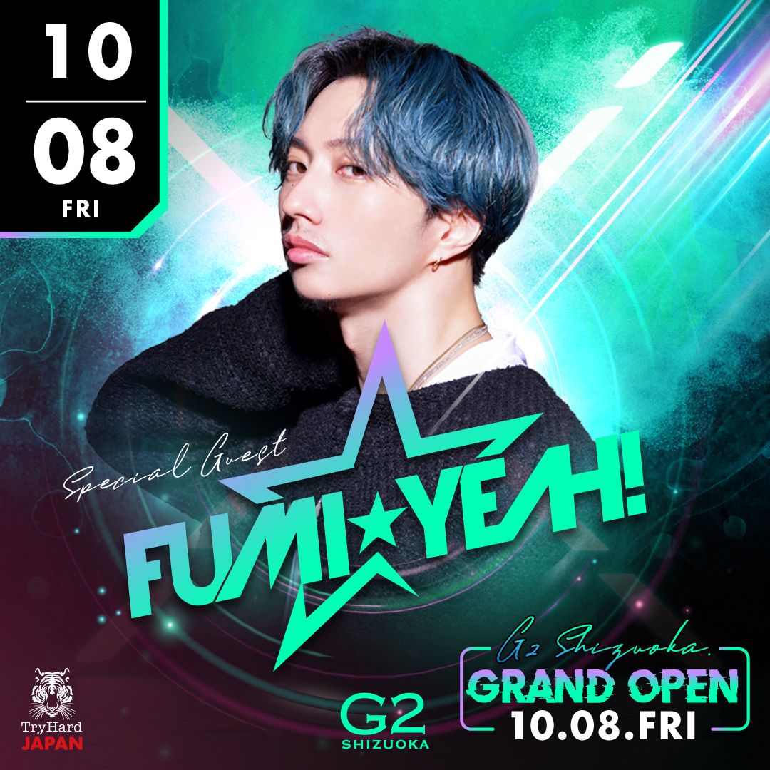 2021.10.8(FRI) SPECIAL GUEST:DJ FUMI★YEAH!