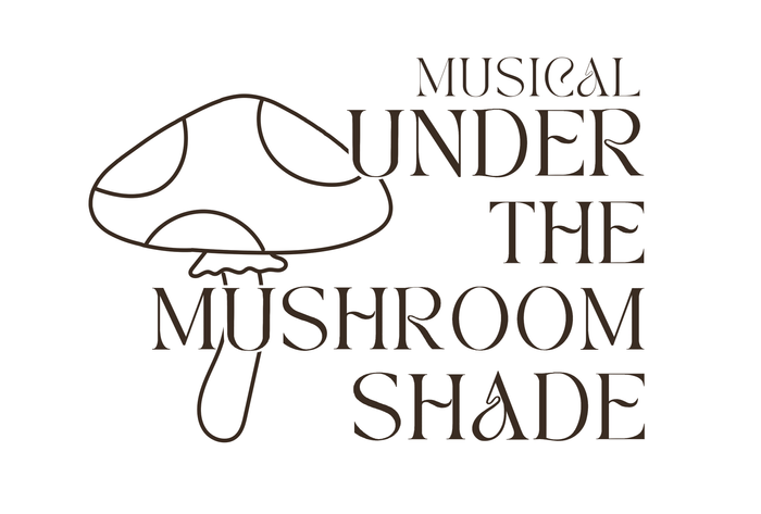 ミュージカル『Under The Mushroom Shade』