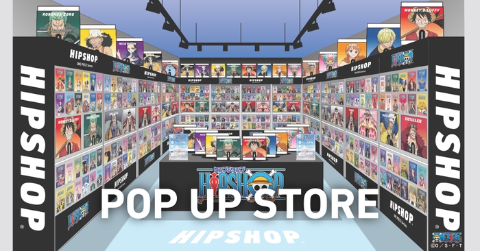 HIPSHOP ONE PIECE Series POP UP STORE