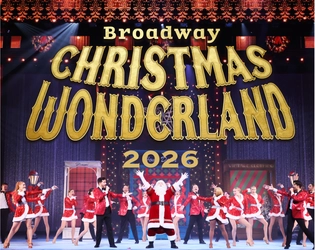 歌とダンスとスケートが彩る、クリスマス・エンターテインメント︕『ブロードウェイ クリスマス・ワンダーランド 2026』今年も開催決定！最速先⾏ 9⽉6⽇（日）スタート︕