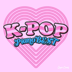 第4次韓流ブーム到来！K-POPヒット曲をおうち時間で エモーショナルに体感！ ピアノカバー・アルバムを【Sugar Candy】から配信開始。
