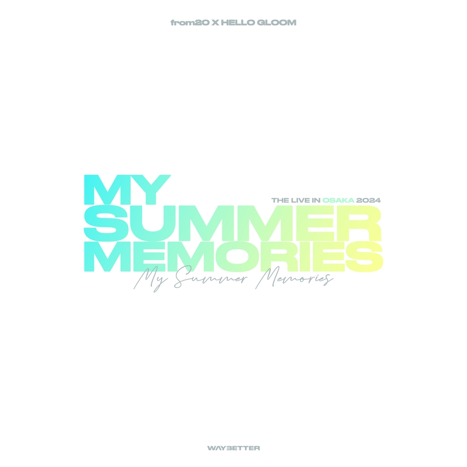 from20 X HELLO GLOOM THE LIVE IN OSAKA 2024 ~ My Summer Memories ~