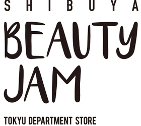 TOKYU DEPARTMENT STORE BEAUTY　 好奇心を刺激する10日間　「SHIBUYA BEAUTY JAM」を開催