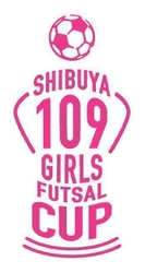 SHIBUYA109エンタテイメントがCSR活動を実施　 『第5回東京都女子ユースフットサルフェスティバル』に協賛