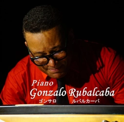 Gonzalo Rubalcaba　来日公演 ～物語のあるピアニストを世界から～