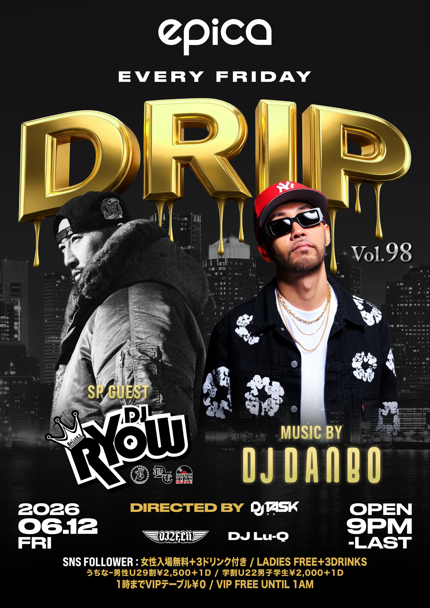 2026年6月12日(金)「epica•沖縄」にて、今回で98回目を迎える、DJ DANBOプロデュース【DRIP】。今、日本のヒップホップシーンを牽引するレジェンド DJ RYOWを迎え、開催決定！！