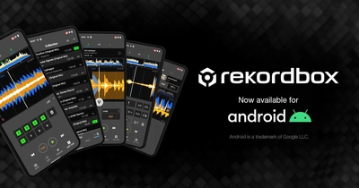 大好評のrekordboxにAndroid版DJアプリケーション 「rekordbox for Android(ver. 3.0)」が登場　 ～モバイルデバイスからPC/Macのライブラリにアクセス可能～